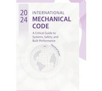2024 International Mechanical Code: A Critical Guide to Systems, Safety, and Built Performance