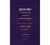 2024 IRC M1 Mechanical Inspector Exam Study Companion: Master the ICC Residential Mechanical Inspector Certification with Chapter-by-Chapter Code Navigation, Practice Tests, and Quick-Reference Sheets