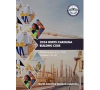2024 North Carolina Building Code: Effective January 1, 2025 (Chapter 1 to 13)