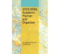 2025/2026 Academic Planner and Organiser: For people who suck at planning