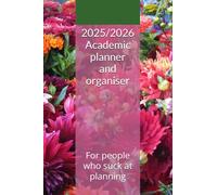2025/2026 Academic planner and organiser: For people who suck at planning
