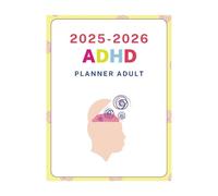 2025-2026 ADHD Planner for Adults | Daily & Weekly Organizer to Boost Focus & Productivity | ADHD-Friendly Layout with Goal Setting & Habit Tracking