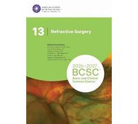 2025-2026 Basic and Clinical Science Course, Section 13: Refractive Surgery