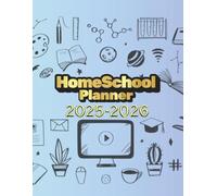 2025-2026 HomeSchool Planner: A Complete Organizer for Two Successful Academic Years at Home / size 8.5 x 11 inch / 88 Pages.
