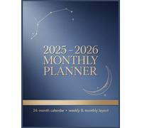 2025-2026 Monthly Planner: 2-Year Calendar with Tabs, Notes & Weekly Layout: Jan 2025 to Dec 2026 | Large 8.5×11 Organizer for Goals, Budget, and Life Planning