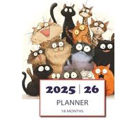 2025-2026 Monthly Planner | Cats Theme: 18-Month Calendar Organizer with Habit Trackers, To-Do Lists, Bill Checklists & Notes | July 2025 - December 2026