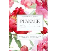 2025-2026 Monthly Planner for Christian Women: Aligning Your Daily Life With Your Faith and Purpose | Red and Pink Floral