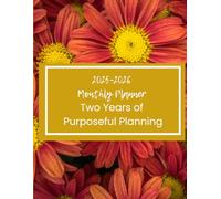 2025-2026 Monthly Planner -Two Years of Purposeful Planning: Two Years of Intention and Growth