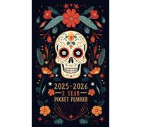 2025-2026 Pocket Planner: 2 Year Daily, Weekly, Monthly Tracker for Purse or Wallet with Compact Calendar, Contacts, Annual Goals, Notes Pages & More (Mexican Skull Muertos Cover)