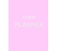 2025-2026 Student Planner for Girls: Pink Academic Calendar with Monthly Layouts, Class Schedule, Timetable, and Notes Section