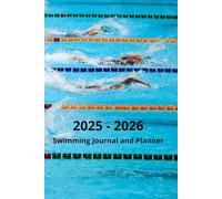 2025-2026 Swimming Journal and Planner: 120-Page Swimming Diary & Meet Calendar, Track Practice, Meet Results, Personal Bests | Novice, Age Group, ... Masters | Short & Long Course, Open Water