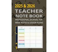 2025 & 2026 Teacher Notebook: Professional Weekly Planner for Teachers - Notes, Lesson Plans & Classroom Organization