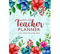 2025-2026 Teacher Planner: Academic Year Schedule Organizer Record Book from July 25 to June 26 for Effective Lesson Management and Progress Tracking of Your Students. (Volume 3)
