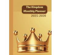 2025-2026 The Kingdom Monthly Planner | Matthew 6:33: Organizing Your Life for God's Glory | 2025 January through December 2026