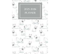 2025-2026 Weekly Planner: Cute French Bulldog Cover | Two-Year Organizer for Dog Lovers: Stay Organized in Style with an Adorable French Bulldog ... Layouts, Goal Tracking, and Notes Section