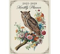 2025-2029 Monthly Planner: Five-Year Schedule Organizer 60 Months (2025-2029) with Owl Floral Cover, US Holidays, Yearly Goals, Habit Tracker, Notes, ... Customizable Sections for Personal Growth.