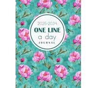 2025-2034 One Line a Day Journal: Ten year Memories Inspiration and Thoughts, Daily Reflections Writing Notebook