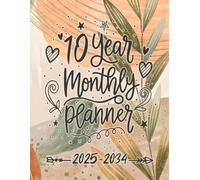 2025-2034 Ten Year Monthly Planner: 10 Year Calendar Organizer Two Pages Per Month From January 2025 To December 2034 with Holidays