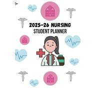 2025-26 Nursing Student Planner 2025-2026 - Complete Study Organizer for Nursing Students | Dated Monthly Calendar, Homework, Exams, Clinical & Study Trackers | Template PDF 8.5x11