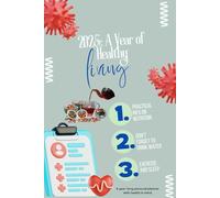 2025: A Year of Healthy Living: A Year-Long Personal Planner With Health in Mind