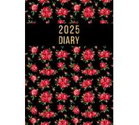 2025 A4 Page A Day: One Page Per Day Daily Diary Planner & Organiser for 365 Days, dated from Jan 2025 to Dec 2025, Fully Lined Journal Notebook with Calendars, To-Do List and Notes | Red Roses