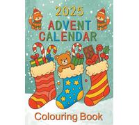 2025 Advent Calendar Colouring Book: Twenty-four Numbered Christmas Colouring Pages for Children