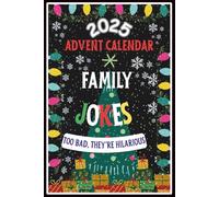 2025 Advent Calendar Family Jokes: 24 Days of Festive Fun for Parents, Kids, Adults, Teens, Family-Friendly Humor, Over 500 Jokes Great Gift for Men and Women