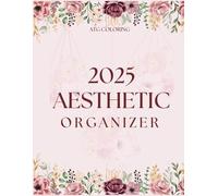 2025 Aesthetic Life Book - Daily & Weekly Scheduling with Self-Care, Travel & Fitness Trackers: A Stylish and Minimalist Organizer for Goal Setting, Wellness, and Productivity