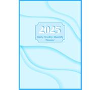 2025 All-in-One Planner:Daily, Weekly, Monthly- BLUE THEMED INTERIOR VERSION: From January 2025 to December 2025- Calendar, Scheduler, Goal-Setting ... You Motivated and Organized All Year Long!