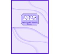 2025 All-in-One Planner:Daily, Weekly, Monthly- PURPLE THEMED INTERIOR VERSION: From January 2025 to December 2025- Calendar, Scheduler, Goal-Setting ... You Motivated and Organized All Year Long