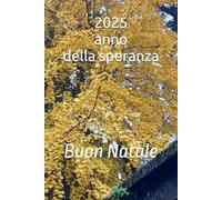 2025 anno della speranza: Buon Natale