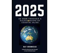 2025: As Seen Through A Kaleidescope Of Coastal Bliss