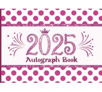2025 Autograph Book: Collect Signatures & Photos of Favorite Characters, Princesses, and Celebrities | Memory Keepsake from Vacation Trips & Theme Parks