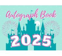 2025 Autograph Book for Girls: Notepad for Signatures and/or Photos of Characters and Princesses. For Theme Park and Cruise Vacations. Green and Purple Scrapbook with Castle Cover for Kids.