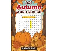 2025 Autumn Word Search for Adults: 1800+ Words Autumn Themed to Boost Focus and Fun for Adults and Seniors: Relaxing Fall Word Search Puzzles With Solutions