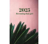 2025: Becoming that girl