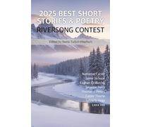 2025 Best Short Stories & Poetry: Riversong Contest