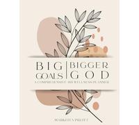 2025 BIG GOALS | BIGGER GOD: A COMPREHENSIVE 365 WELLNESS PLANNER