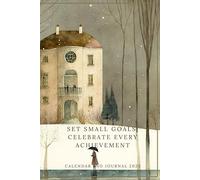 2025 Calendar and Notebook: Set Small Goals, Celebrate Every Achievement: DAILY GRATITUDE, REFLECTING ON YESTERDAY, TODAY'S SELF-CARE, GOALS, AFFIRMATIONS, BE GENTLE WITH YOURSELF