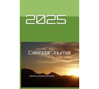 2025 Calendar Journal: Dates and Memories to Remember