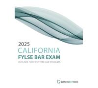 2025 California FYLSE Bar Exam Outlines