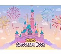 2025 Castle Autograph Book: A Keepsake Autograph Book for Girls, Collect Character and Princesses Signatures, Photos, and Vacation Adventures