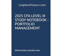 2025 CFA LEVEL III STUDY NOTEBOOK - PORTFOLIO MANAGEMENT: Write by hand, remember more