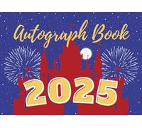 2025 Character Autograph Book for Kids: Notepad for Signatures and/or Photos of Characters and Princesses at Theme Parks and on Cruises. For Boys and Girls. Blue/Red/Gold Pad with Castle Cover.