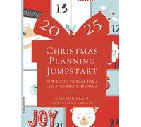 2025 Christmas Planning Jumpstart: 25 Ways to Prepare for a Less Stressful Christmas