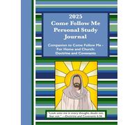 2025 Come Follow Me Personal Study Journal for Young Men (8.5x11): Companion to Come Follow Me - For Home and Church: Doctrine and Covenants