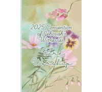 2025 Convention of Jehovah’s Witnesses "PURE WORSHIP": Notebook for the Convention. 6 x 9 inch travel format. 114 pages.