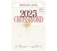 2025 crossword puzzle book: Relive 2025: 60+ Themed Crosswords