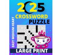 2025 Crossword Puzzle: Test your brainpower with the Great Beautiful new 2025 Crossword Puzzle Book, for Relaxed and Enjoyment For Adults, Seniors men ann women.