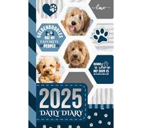 2025 Daily Diary: Hardcover / One Page Per Day / 6x9 Dated Organizer With Hourly Planner - 1 Hour Time Slots / To Do List / Notes Section / Scheduling Gift / Goldendoodle - Golden Doodle Dog Art Cover